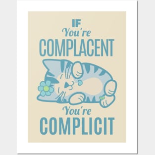 Complacent Complicit Posters and Art